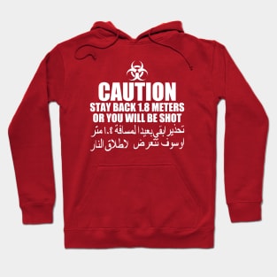 CAUTION: Stay Back 1.8m - 6ft Hoodie